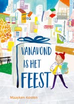 Vanavond is het feest 9789045128184 Maayken Koolen, Verzenden, Zo goed als nieuw, Maayken Koolen