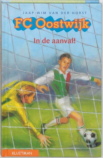 In de aanval! / FC Oostwijk - J.W. van der Horst, Verzenden, Gelezen, J.W. van der Horst