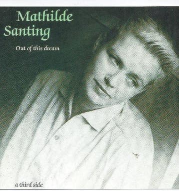 cd - mathilde santing - Out Of This Dream - A Third Side, Verzenden, Zo goed als nieuw