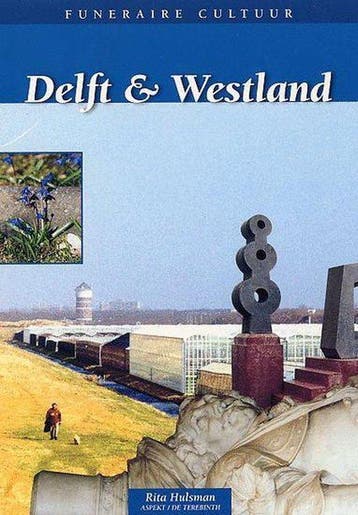Delft En Westland Funeraire Cultuur - Hulsman, Verzenden, Gelezen
