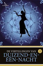 De vertellingen van Duizend-en-één-nacht 1 | 9789049901035 |, Boeken, Zo goed als nieuw, Henri Borel