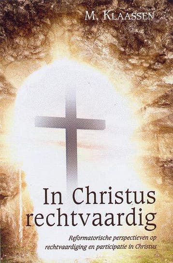 In Christus rechtvaardig - Maarten Klaassen 9789033634451, Verzenden, Zo goed als nieuw, Maarten Klaassen