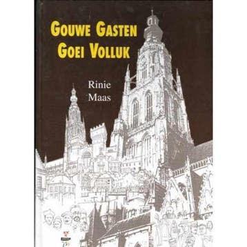 Gouwe gasten goei volluk / Het Breda van Weleer / I - R., Verzenden, Gelezen, R. Maas