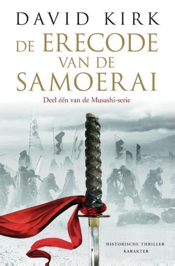 De erecode van de samoerai / Musashi-serie / 1 - David Kirk, Boeken, Verzenden, Gelezen, David Kirk