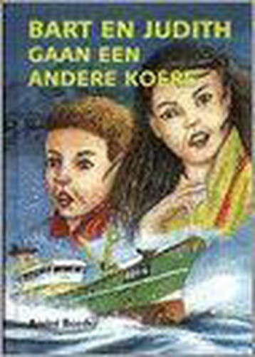 Bart en Judith gaan een andere koers / Bart en Judith, Verzenden, Gelezen, André Boeder
