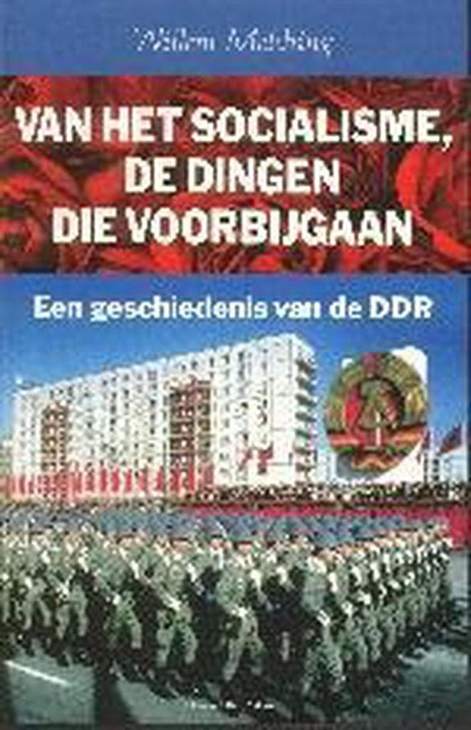 Van het socialisme, de dingen die voorbijgaan 9789035126756, Boeken, Geschiedenis | Wereld, Gelezen, Verzenden