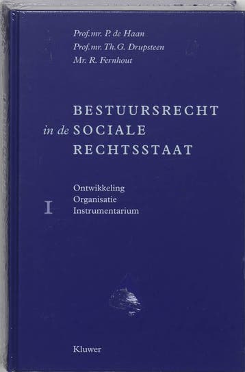 Bestuursrecht in de sociale rechtsstaat 1 Ontwikkeling,, Verzenden, Gelezen, Th.G. Drupsteen