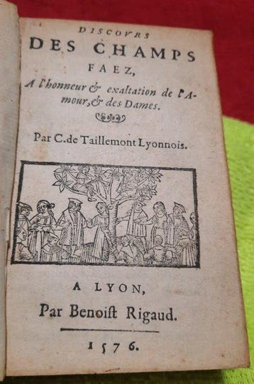 C. de Taillemont Lyonnois - Discours des Champs Faez - 1576