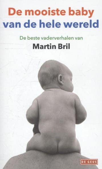 De mooiste baby van de hele wereld - Martin Bril, Verzenden, Zo goed als nieuw, Martin Bril