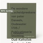 De wondere afscheidpreekens van pater Daneels, Oudewater, Boeken, Verzenden, Gelezen, J. Hallebeek