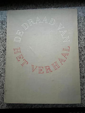 De draad van het verhaal – Nijverdal-ten Cate, Verzenden, Bert Schierbeek, 20e eeuw of later, Gelezen