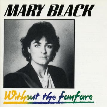 cd - Mary Black - Without The Fanfare, Verzenden, Zo goed als nieuw