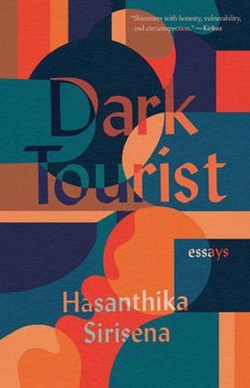 21st Century Essays- Dark Tourist - Hasanthika Sirisena, Verzenden, Zo goed als nieuw, Hasanthika Sirisena