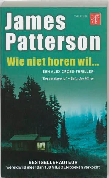 Wie niet horen wil ... / Alex Cross / 8 - James Patterson, Verzenden, Gelezen, James Patterson