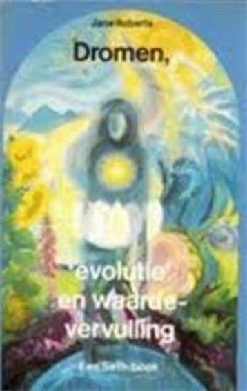 DROMEN, EVOLUTIE EN WAARDEVERVULLING I 9789020255164, Boeken, Esoterie en Spiritualiteit, Verzenden, Gelezen, J. Roberts