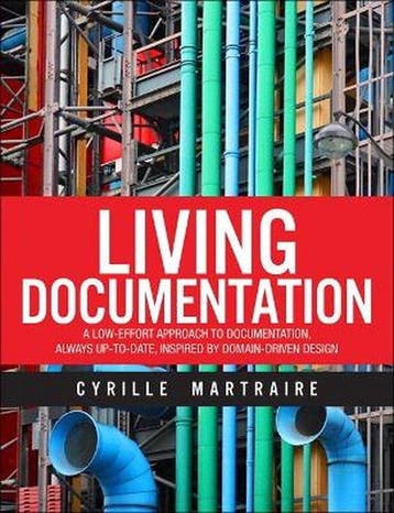 Living Documentation - Martraire Cyrille 9780134689326, Boeken, Verzenden, Gelezen, Martraire Cyrille