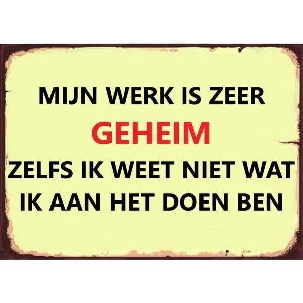 Wandbord Humor - Mijn Werk Is Zeer Geheim, Huis en Inrichting, Woonaccessoires | Wanddecoraties, Nieuw, Ophalen of Verzenden