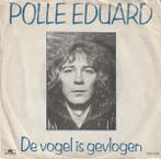 vinyl single 7 inch - Polle Eduard - De Vogel Is Gevlogen, Cd's en Dvd's, Vinyl Singles, Verzenden, Zo goed als nieuw