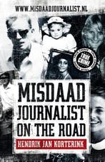 Misdaadjournalist on the road 9789089750365, Verzenden, Gelezen, Hendrik Jan Korterink