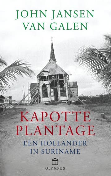 Kapotte plantage / Olympus - John Jansen van Galen, Verzenden, Zo goed als nieuw, John Jansen van Galen