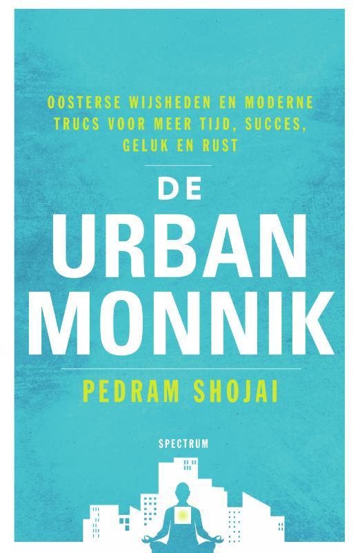 De urban monnik 9789000352586 Pedram Shojai, Boeken, Psychologie, Zo goed als nieuw, Verzenden