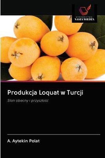 9786203121759 Produkcja Loquat w Turcji A Aytekin Polat, Verzenden, Nieuw, A Aytekin Polat