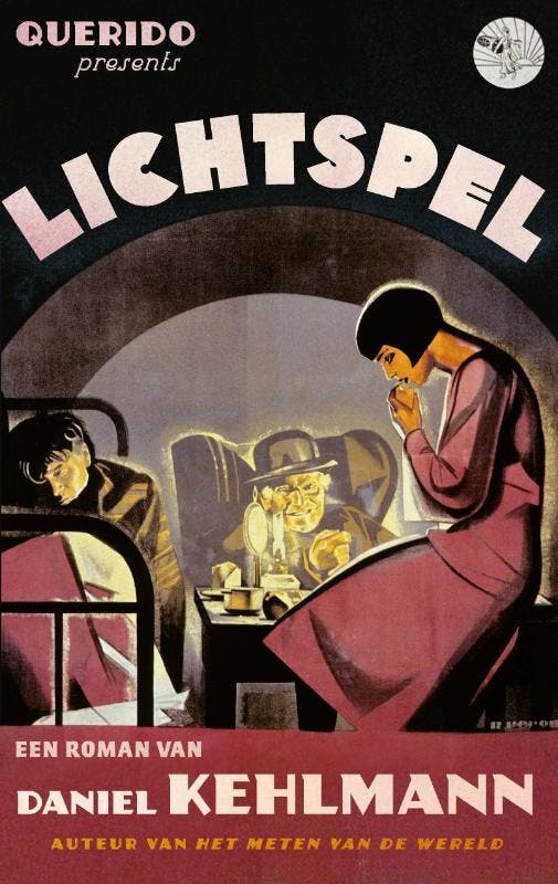 Lichtspel 9789021487335 Daniel Kehlmann, Boeken, Romans, Gelezen, Verzenden