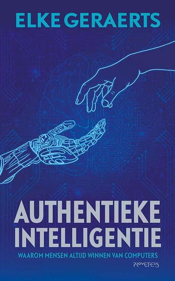 Authentieke intelligentie - Elke Geraerts 9789044640557, Boeken, Verzenden, Gelezen, Elke Geraerts