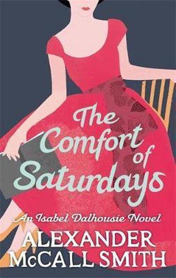 Comfort Of Saturdays - Alexander McCall Smith 9780349120553, Verzenden, Gelezen, Alexander McCall Smith