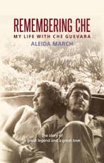 Remembering Che: My Life with Che Guevara 9780987077936, Boeken, Verzenden, Gelezen, Aleida March