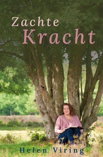 Zachte Kracht - Helen Viring 9789081569750, Verzenden, Gelezen, Helen Viring