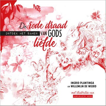 De rode draad van Gods liefde / De Rode Draad 9789033835315, Verzenden, Gelezen, Ingrid Plantinga