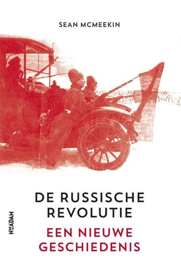De Russische Revolutie - Sean McMeekin 9789046821831, Verzenden, Zo goed als nieuw, Sean McMeekin