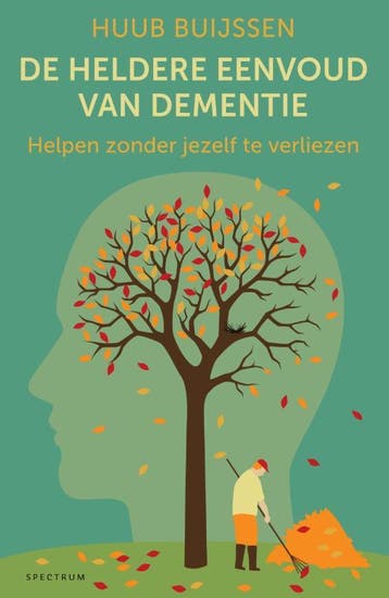 De heldere eenvoud van dementie - Huub Buijssen, Verzenden, Zo goed als nieuw, Huub Buijssen