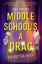 Middle Schools a Drag, You Better Werk! | 9780525517528 |, Zo goed als nieuw, Greg Howard