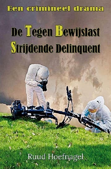 De Tegen Bewijslast Strijdende Delinquent - Ruud Hoefnagel, Verzenden, Gelezen, Ruud Hoefnagel