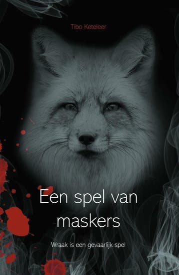 Een spel van maskers - Tibo Keteleer 9789464316124, Verzenden, Zo goed als nieuw, Tibo Keteleer