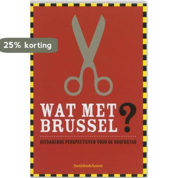 Wat met Brussel? 9789058265616, Verzenden, Zo goed als nieuw