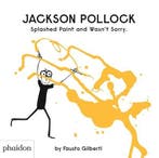 Jackson Pollock Splashed Paint And Wasnt Sorry. |, Zo goed als nieuw, Fausto Gilberti