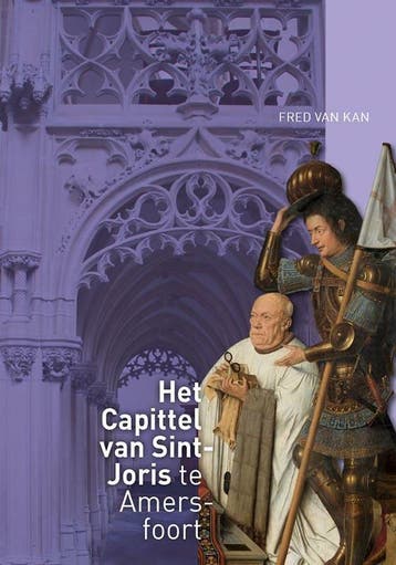 Het Capittel van Sint-Joris te Amersfoort - Fred van Kan, Verzenden, Gelezen, Fred van Kan