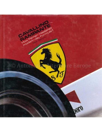 CAVALLINO RAMPANTE: HOW FERRARI MASTERED MODERN-DAY FORMULA, Nieuw, Ferrari, Author