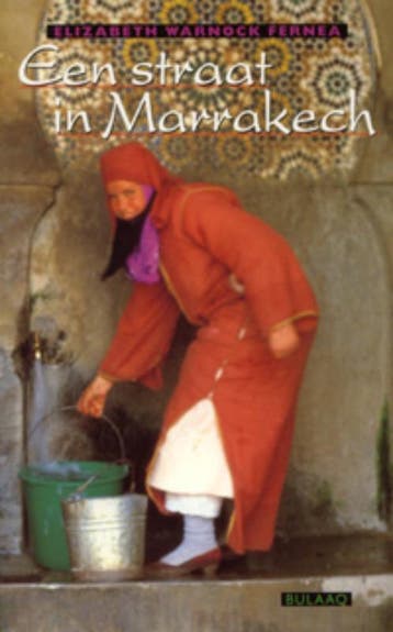 Straat in Marrakech - E. Warnock Fernea 9789054600374, Boeken, Verzenden, Gelezen, E. Warnock Fernea