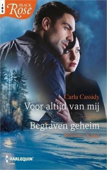 Black Rose 84 - van mij ; Begraven geheim - Carla Cassidy, Boeken, Verzenden, Gelezen