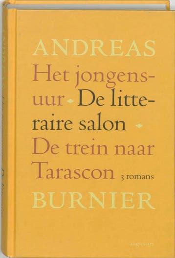 Het jongensuur ; De litteraire salon ; De trein naar, Verzenden, Gelezen, Andreas Burnier