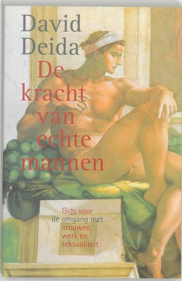 De kracht van echte mannen - David Deida 9789069636030, Verzenden, Zo goed als nieuw, David Deida