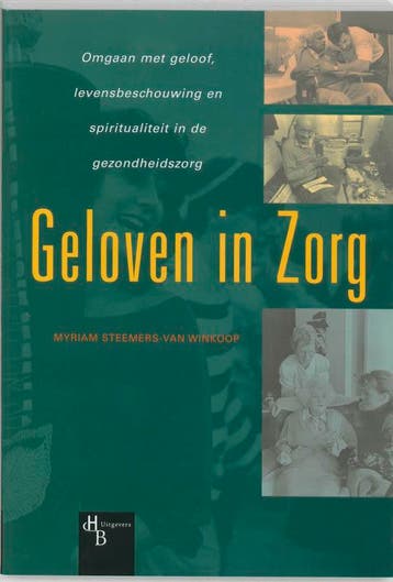 Geloven in zorg 9789055743063 M. Steemers-van Winkoop, Verzenden, Gelezen, M. Steemers-van Winkoop