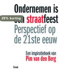 ONDERNEMEN IS EEN STRAATFEEST 9789022547526 Pim van den Berg, Verzenden, Gelezen, Pim van den Berg