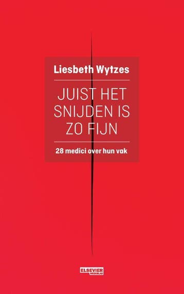 Juist het snijden is zo fijn - Liesbeth Wytzes 9789035253469, Verzenden, Gelezen, Liesbeth Wytzes