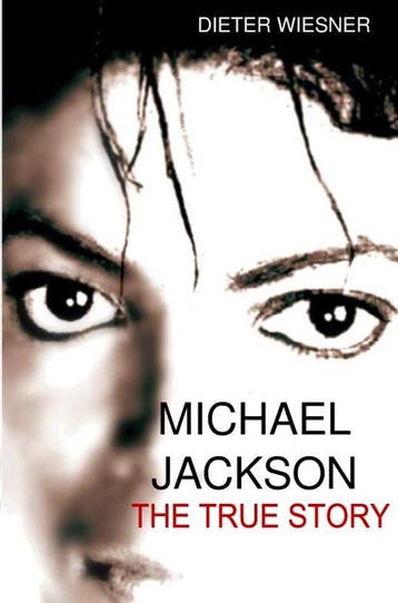 9789403890111 Michael Jackson: The True Story, Boeken, Verzenden, Nieuw, Dieter Wiesner