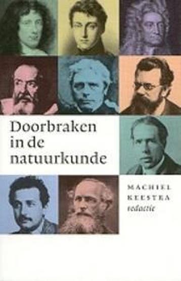 Doorbraken in de natuurkunde 9789057121678, Verzenden, Gelezen